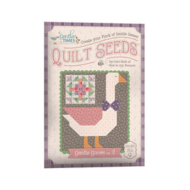 Lori Holt Gentler Times Quilt Seeds Gentle Goose No. 2