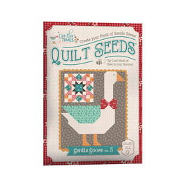 Lori Holt Gentler Times Quilt Seeds Gentle Goose No. 5